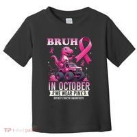 Bruh In October We Wear Pin.K Breast Cancer Awareness Toddler T-Shirt thumb 0