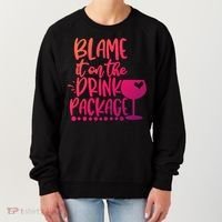 Blame It On The Package Cruise Alcohol Wine Lover Gift Women's Sweatshirt thumb 0