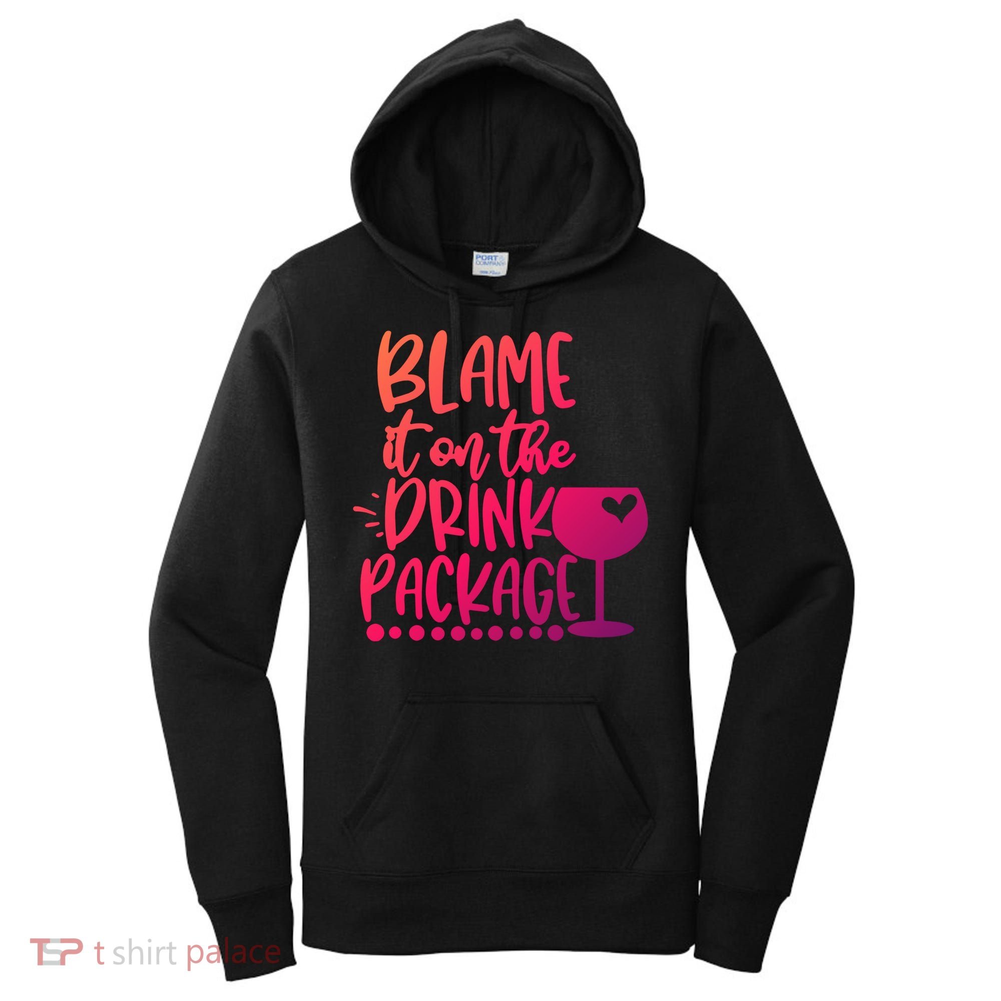 Blame It On The Package Cruise Alcohol Wine Lover Gift Women's Hoodie