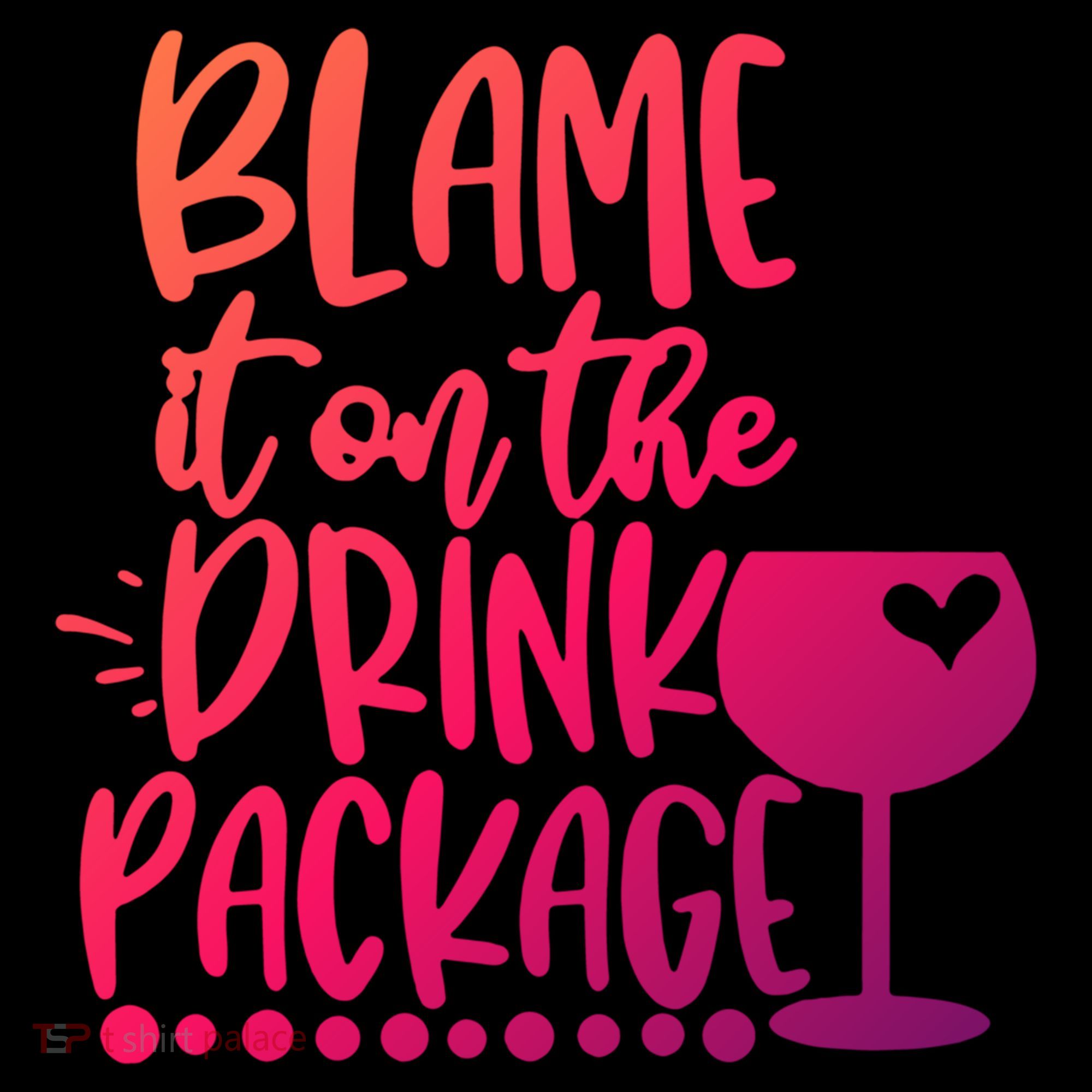 Blame It On The Package Cruise Alcohol Wine Lover Gift Women's Hoodie