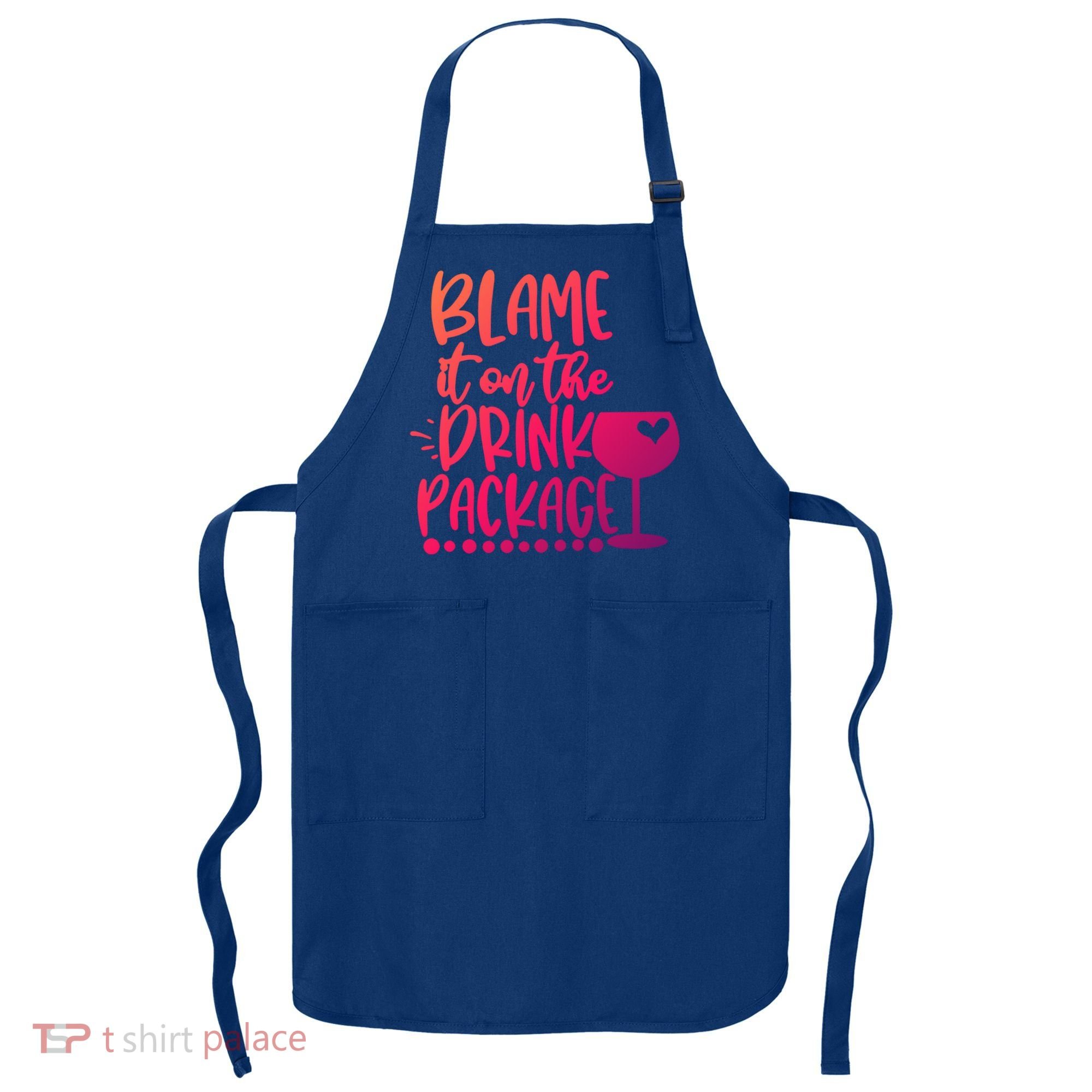 Blame It On The Package Cruise Alcohol Wine Lover Gift Apron