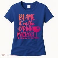 Blame It On The Package Cruise Alcohol Wine Lover Gift Women's T-Shirt thumb 0