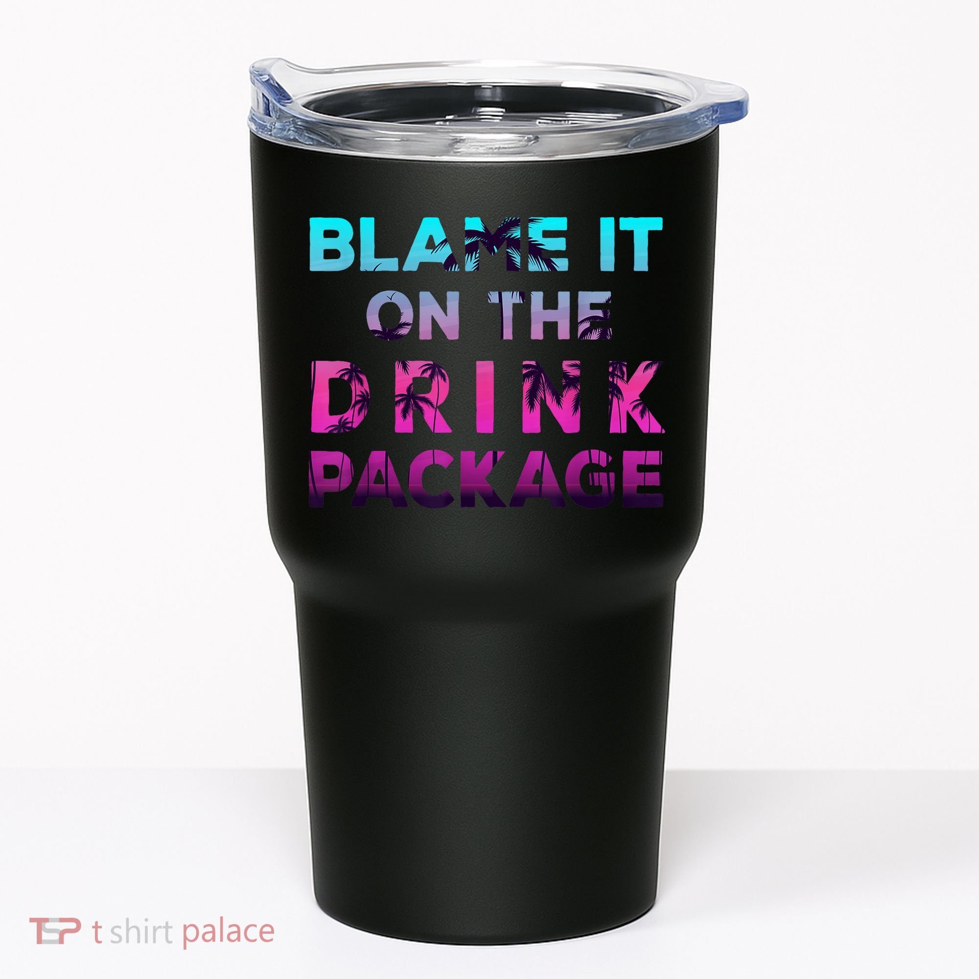 Blame It On The Drink Package Cruise Cruising Matching Funny Tumbler