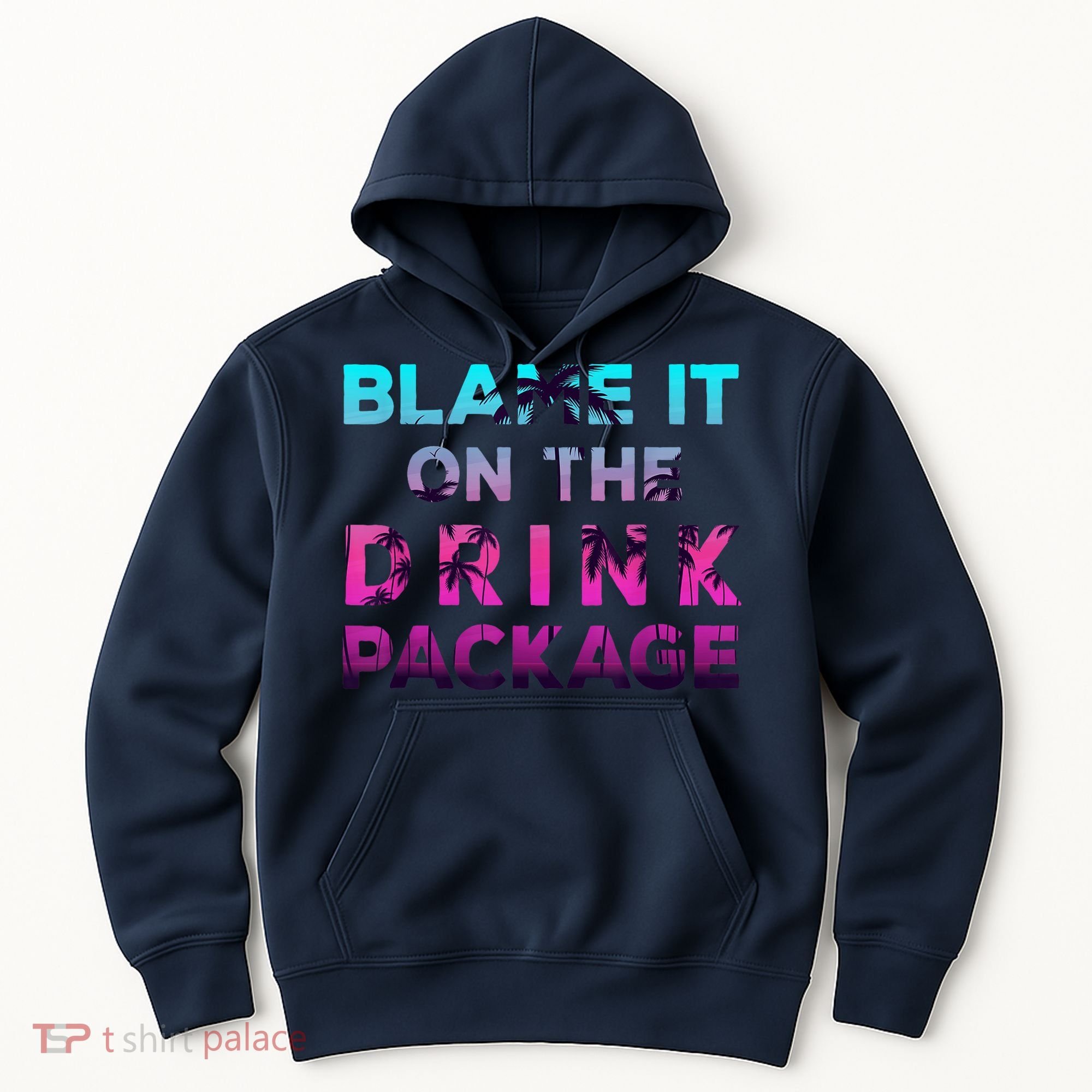 Blame It On The Drink Package Cruise Cruising Matching Funny Hoodie