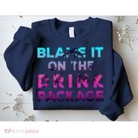 Blame It On The Drink Package Cruise Cruising Matching Funny Sweatshirt thumb 2