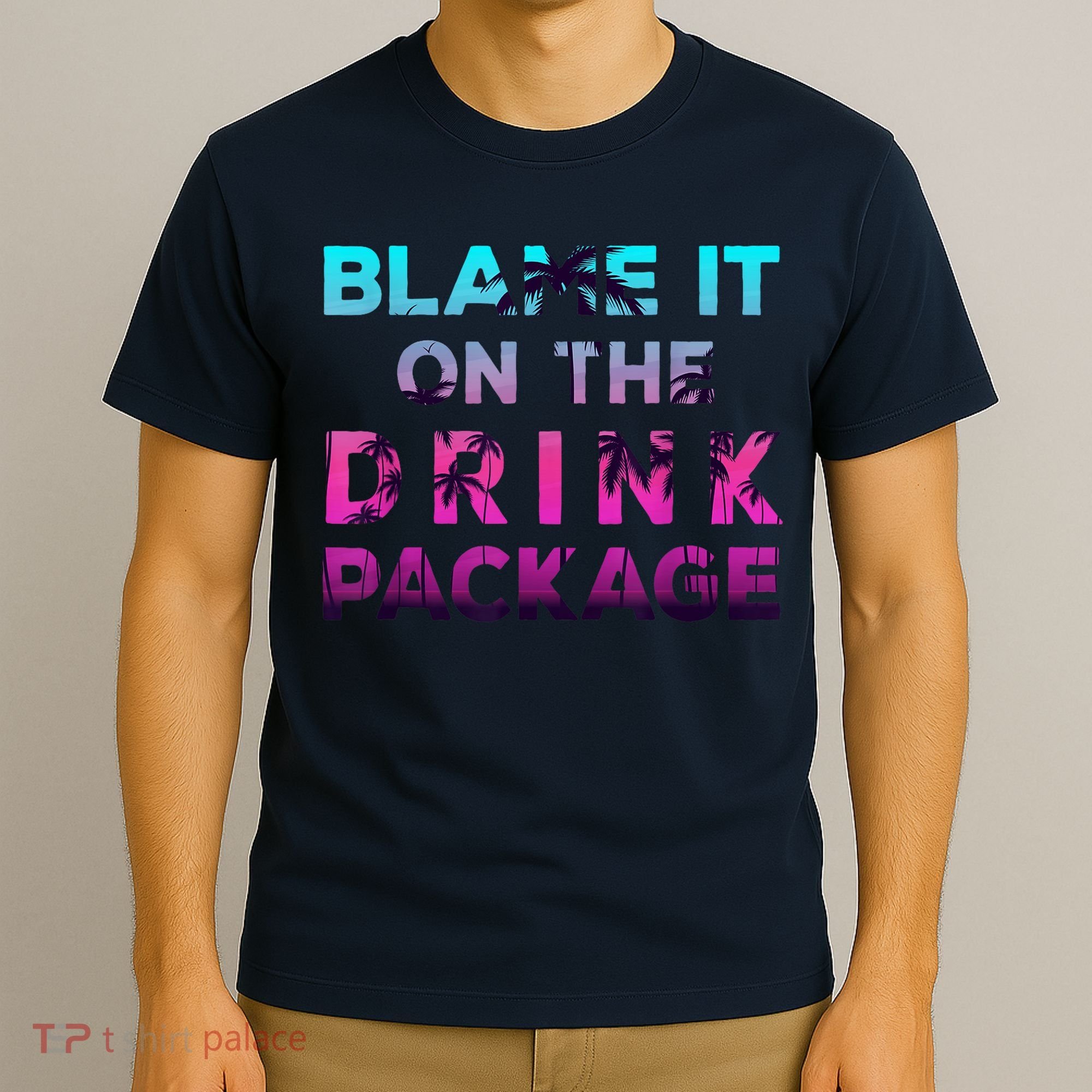 Blame It On The Drink Package Cruise Cruising Matching Funny T-Shirt