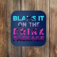 Blame It On The Drink Package Cruise Cruising Matching Funny Coaster thumb 0