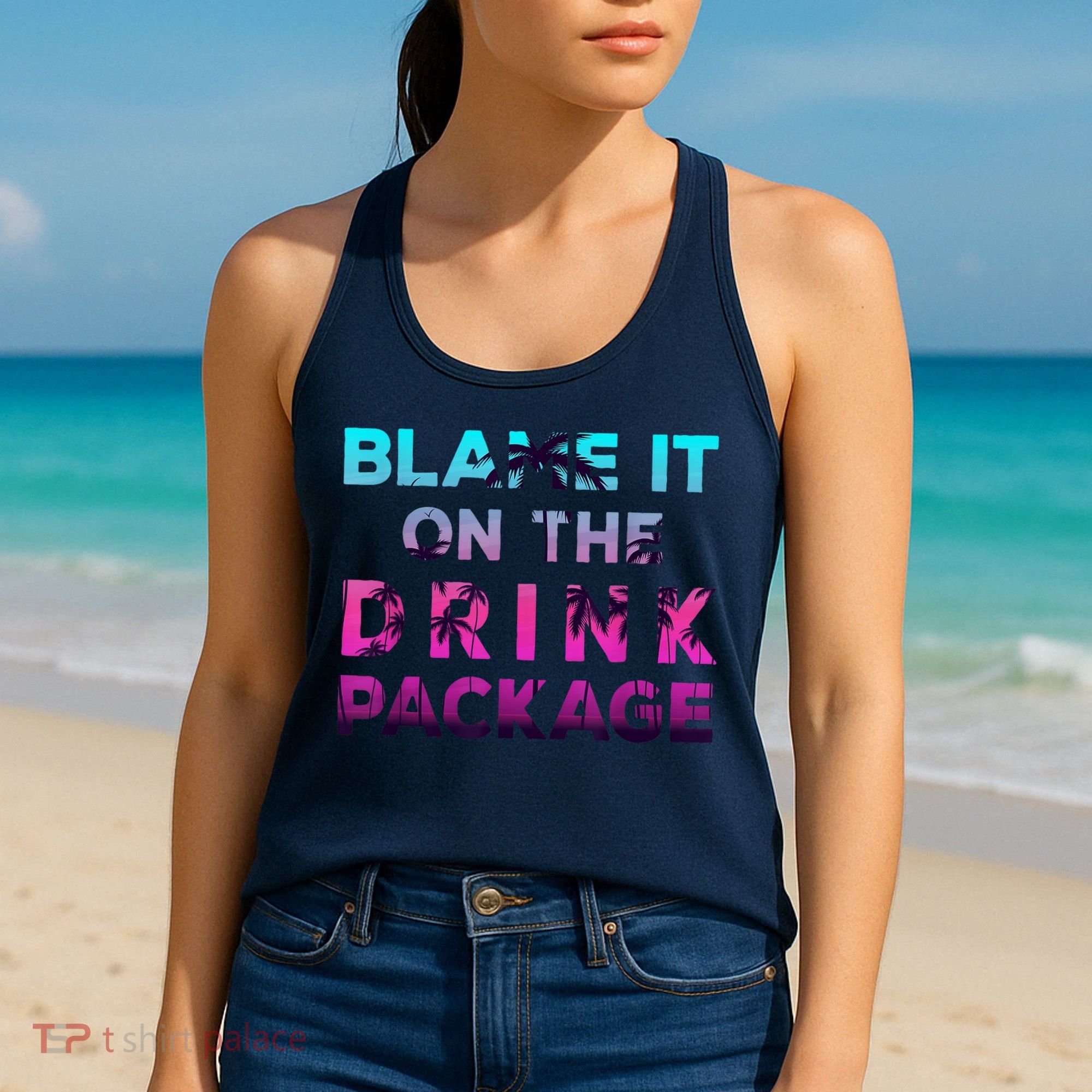 Blame It On The Drink Package Cruise Cruising Matching Funny Women's Tank Top