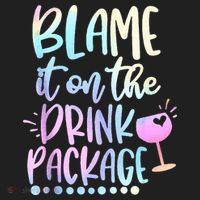 Blame It On The Drink Package Cruise Alcohol Wine Lover Women's Sweatshirt thumb 2