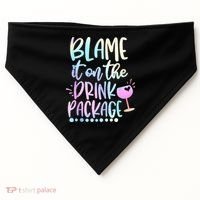Blame It On The Drink Package Cruise Alcohol Wine Lover USA-Made Doggie Bandana thumb 0
