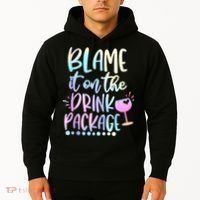 Blame It On The Drink Package Cruise Alcohol Wine Lover Hoodie thumb 2