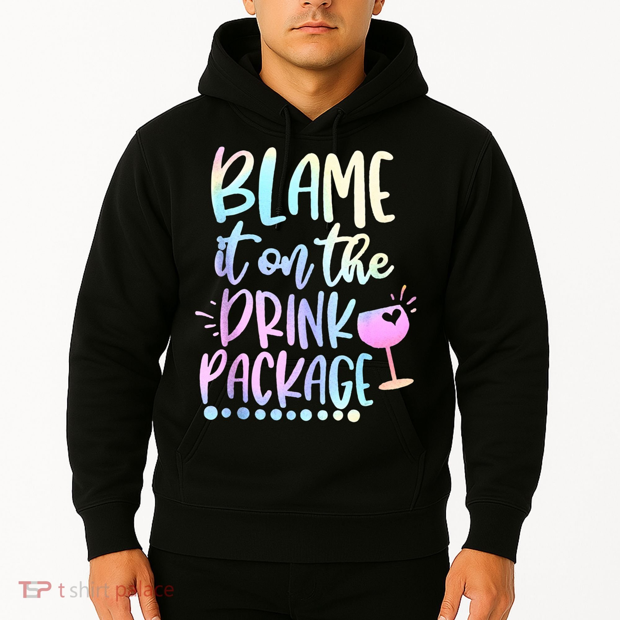 Blame It On The Drink Package Cruise Alcohol Wine Lover Hoodie