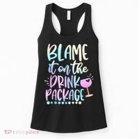 Blame It On The Drink Package Cruise Alcohol Wine Lover Women's Tank Top thumb 0