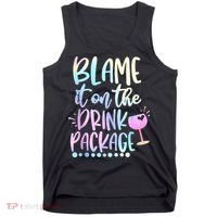 Blame It On The Drink Package Cruise Alcohol Wine Lover Tank Top thumb 0