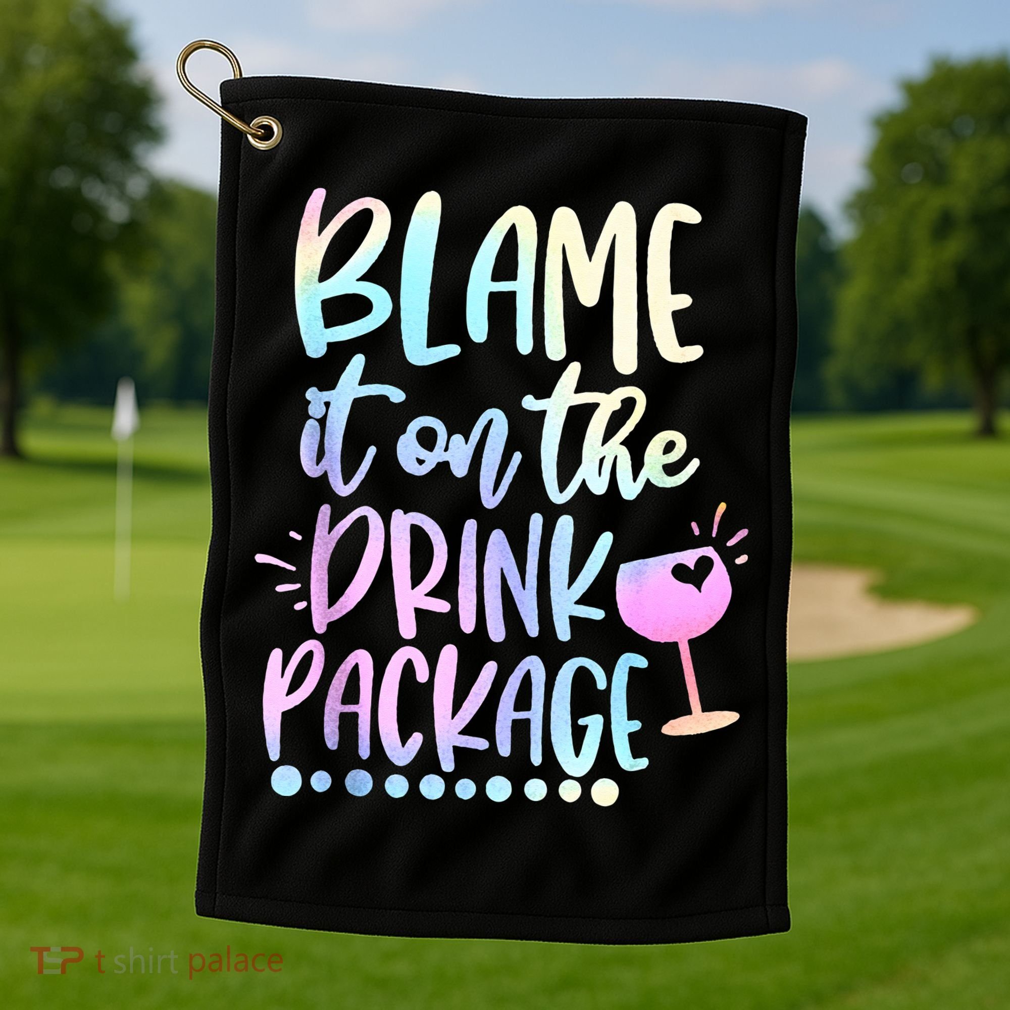 Blame It On The Drink Package Cruise Alcohol Wine Lover Golf Towel