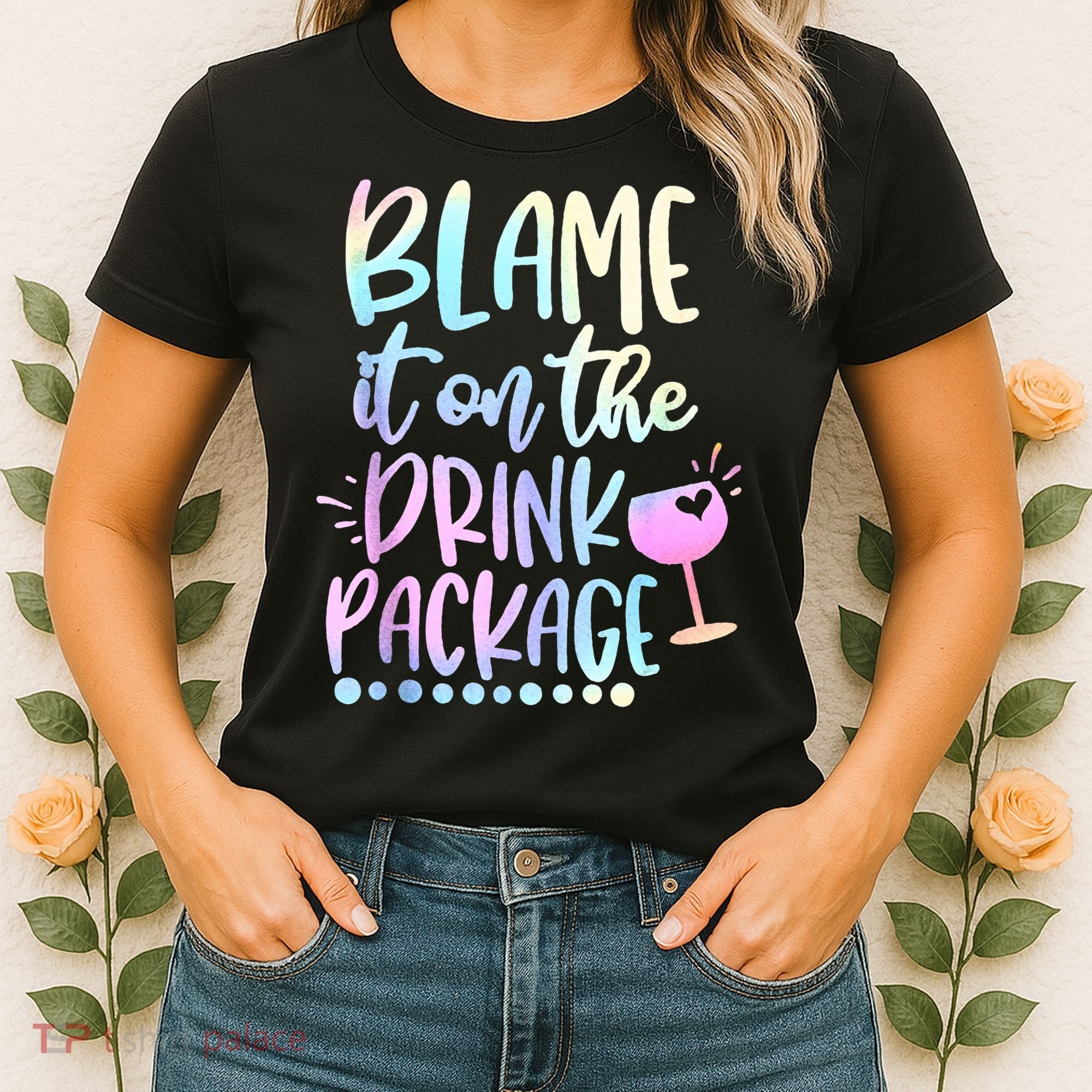 Blame It On The Drink Package Cruise Alcohol Wine Lover Women's T-Shirt