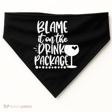 Blame It On The Drink Package Cruise Alcohol Wine Lover USA-Made Doggie Bandana