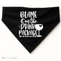 Blame It On The Drink Package Cruise Alcohol Wine Lover USA-Made Doggie Bandana thumb 0