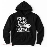 Blame It On The Drink Package Cruise Alcohol Wine Lover Hoodie thumb 0
