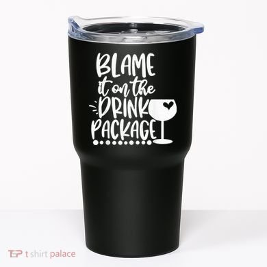Blame It On The Drink Package Cruise Alcohol Wine Lover Tumbler