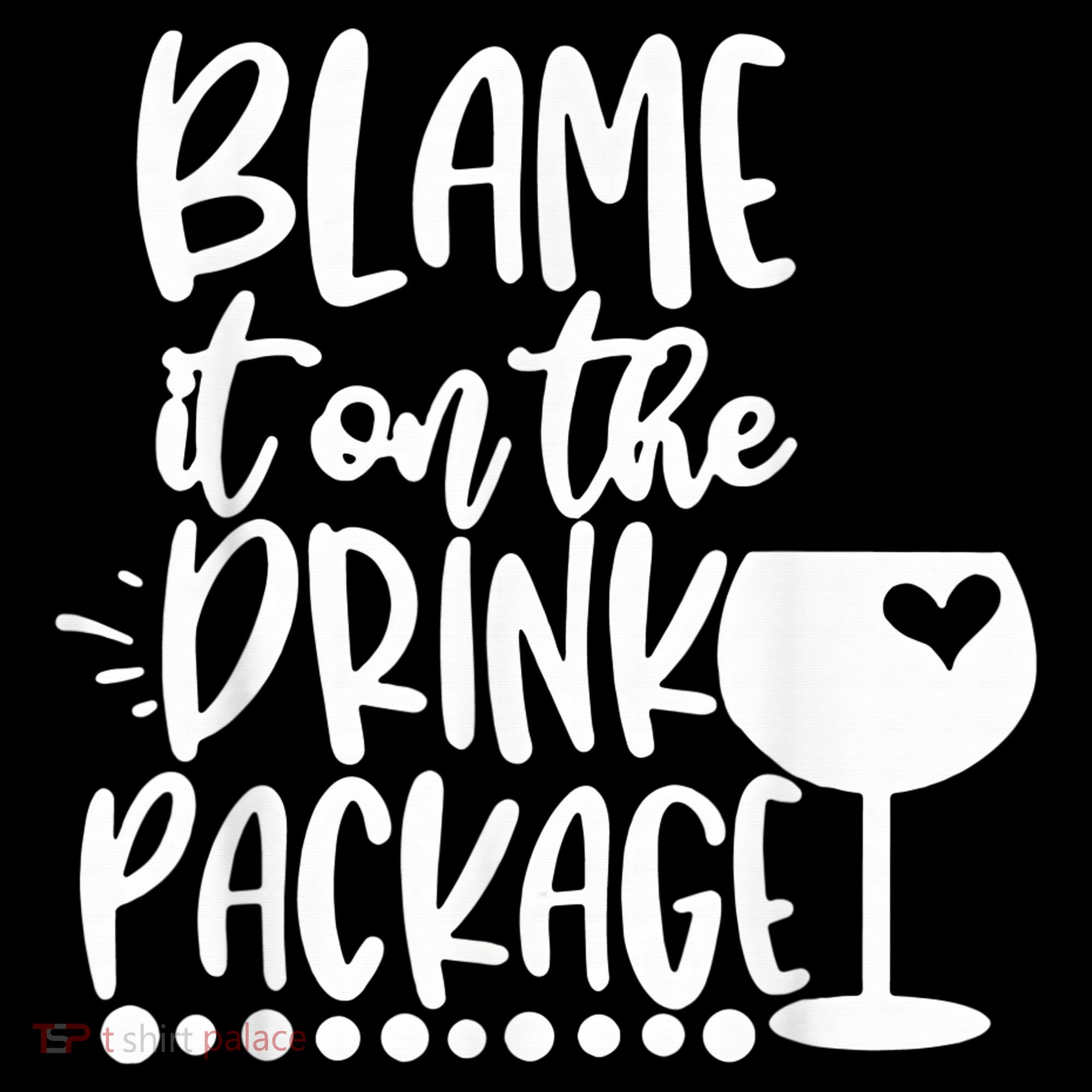 Blame It On The Drink Package Cruise Alcohol Wine Lover Mousepad