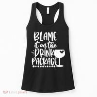 Blame It On The Drink Package Cruise Alcohol Wine Lover Women's Tank Top thumb 0