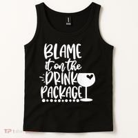 Blame It On The Drink Package Cruise Alcohol Wine Lover Tank Top thumb 2