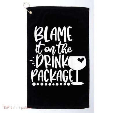 Blame It On The Drink Package Cruise Alcohol Wine Lover Golf Towel