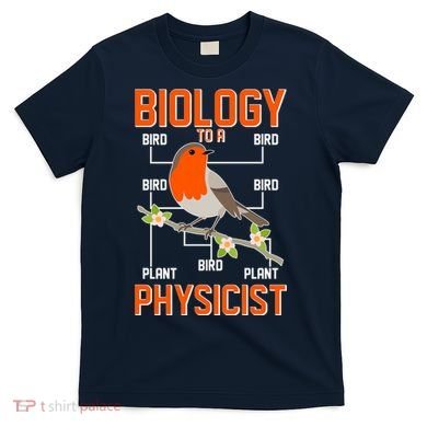 Biology To A Physicist Bird Biagram  T-Shirt