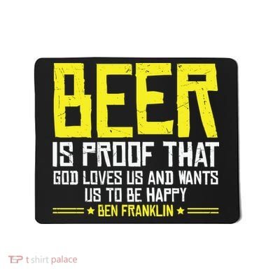 Beer Is Proof That God Drinking Team Beer Gift Mousepad