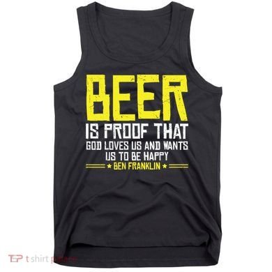Beer Is Proof That God Drinking Team Beer Gift Tank Top