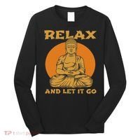 Buddha Inner Peace Relax Let It Go Buddhist Wellness Gift Long Sleeve Shirt thumb 0
