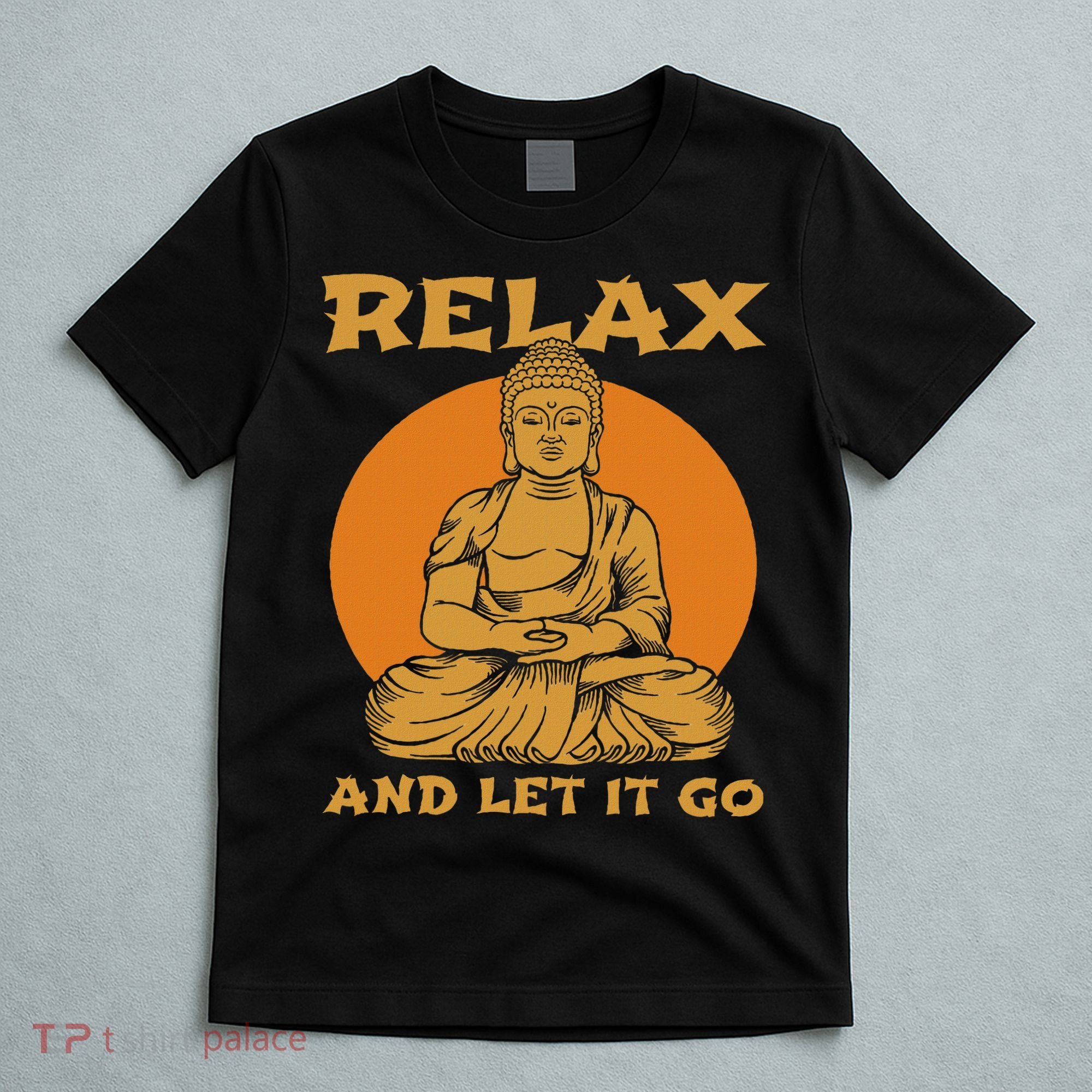 Buddha Inner Peace Relax Let It Go Buddhist Wellness Gift T-Shirt