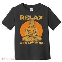 Buddha Inner Peace Relax Let It Go Buddhist Wellness Gift Toddler T-Shirt thumb 0