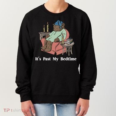 Bear Its Past My Bedtime Women's Sweatshirt