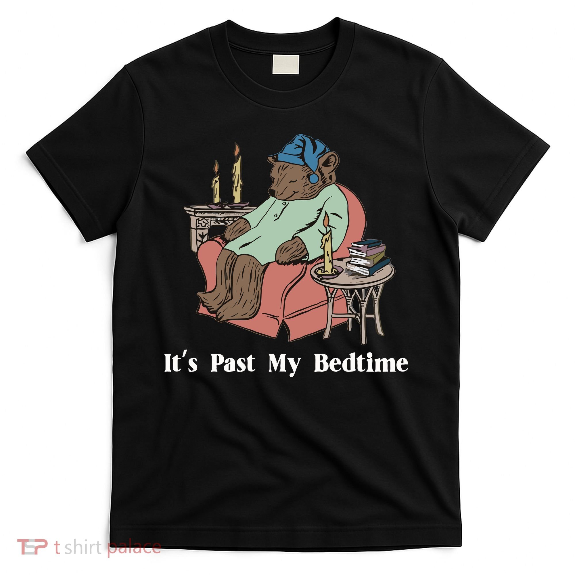 Bear Its Past My Bedtime T-Shirt
