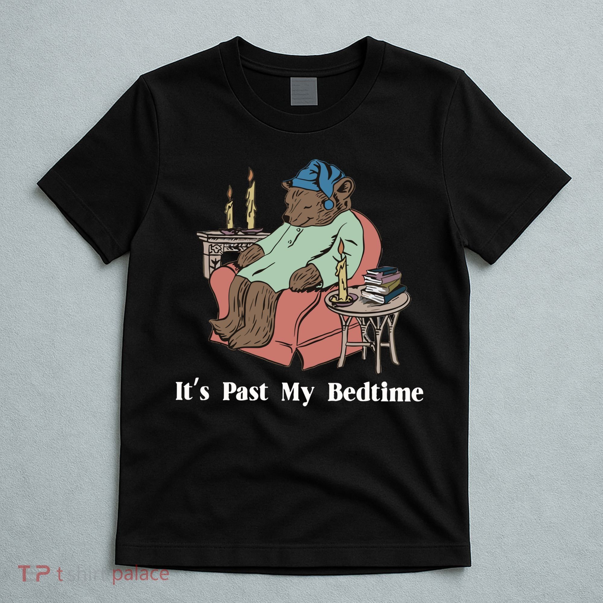 Bear Its Past My Bedtime T-Shirt