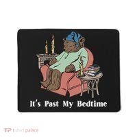 Bear Its Past My Bedtime Mousepad thumb 0