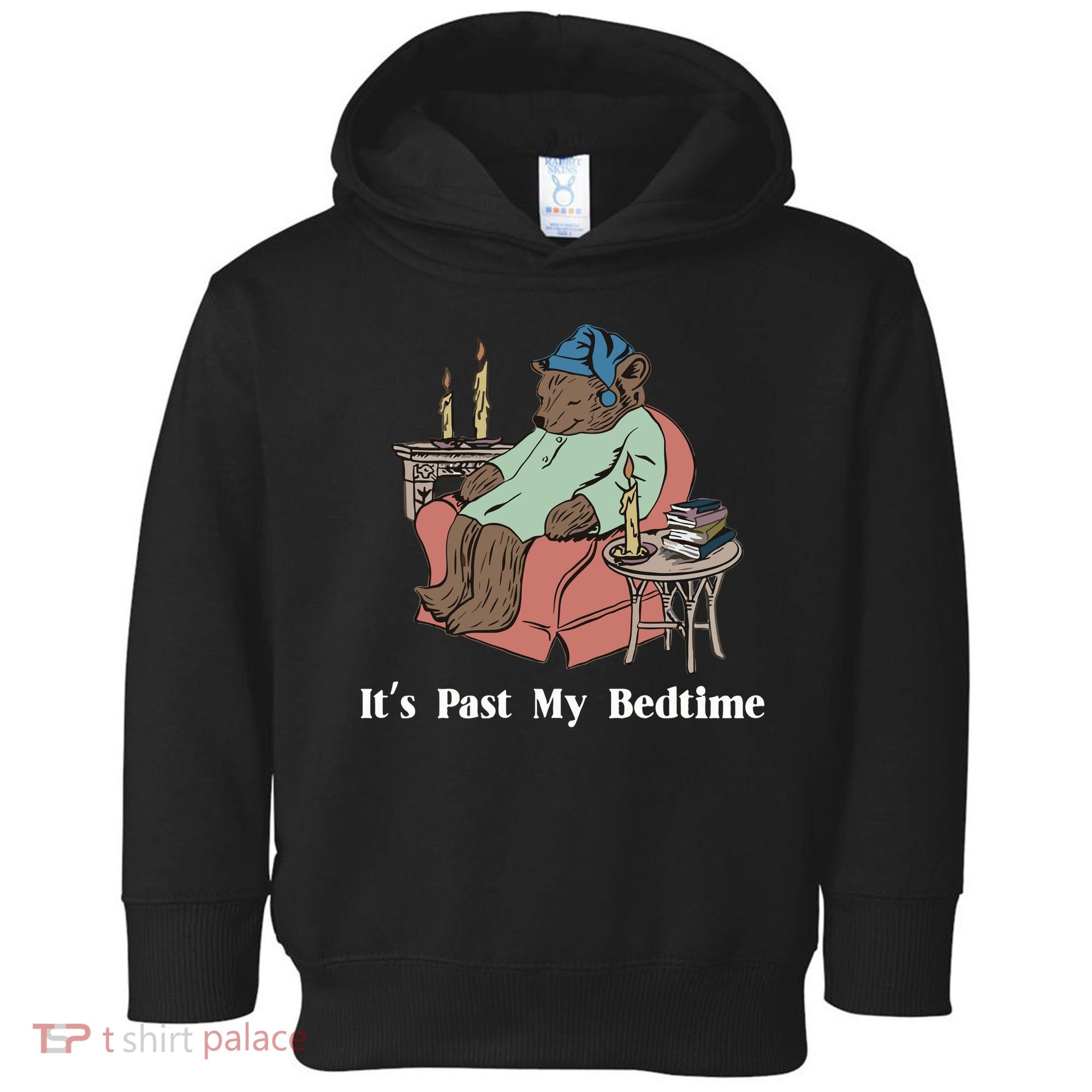 Bear Its Past My Bedtime Toddler Hoodie