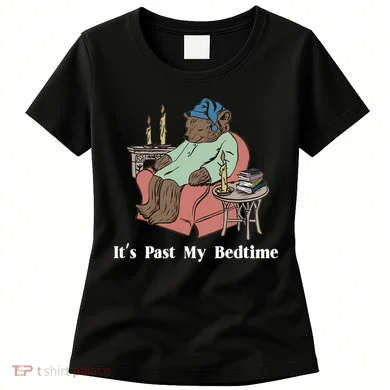 Bear Its Past My Bedtime Women's T-Shirt
