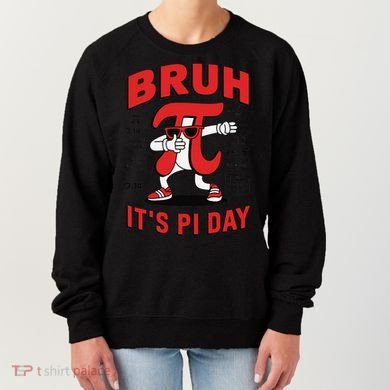 Bruh Its Pi Day Funny Math Humor Classroom Design Women's Sweatshirt
