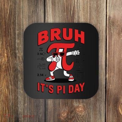 Bruh Its Pi Day Funny Math Humor Classroom Design Coaster