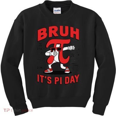 Bruh Its Pi Day Funny Math Humor Classroom Design Kids Sweatshirt