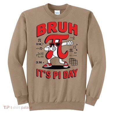 Bruh Its Pi Day Funny Math Humor Classroom Design Sweatshirt