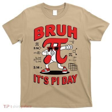 Bruh Its Pi Day Funny Math Humor Classroom Design T-Shirt
