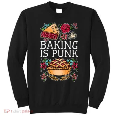 Baking Is Punk Sweatshirt