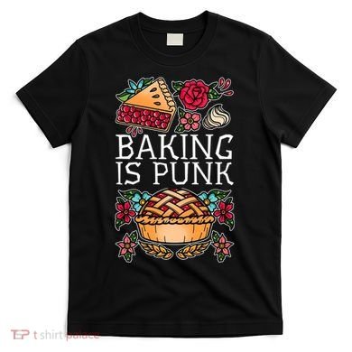 Baking Is Punk T-Shirt