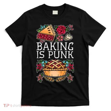 Baking Is Punk T-Shirt