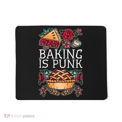 Baking Is Punk Mousepad