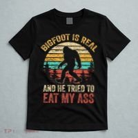 Bigfoot Is Real And He Tried To Eat My Ass T-Shirt thumb 5